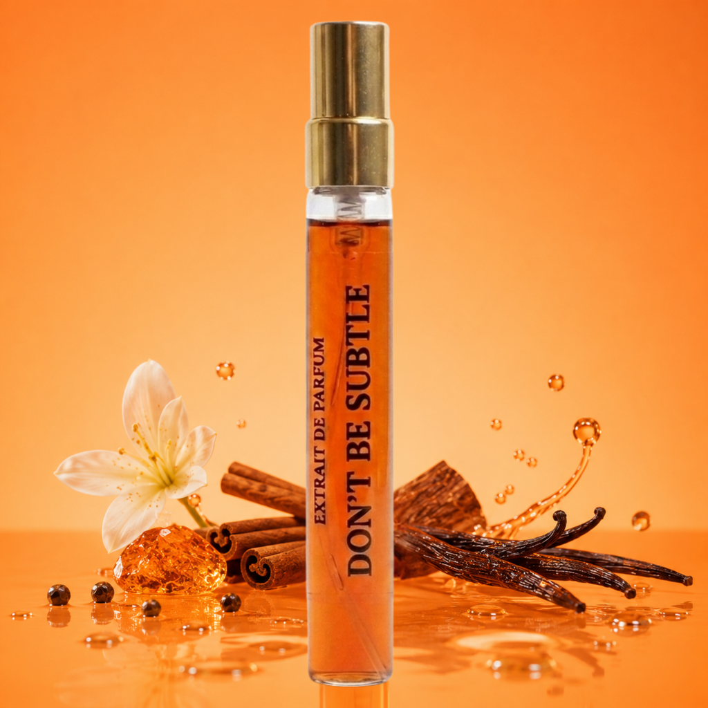Don’t Be Subtle – Extrait de Parfum 10ml | Floral Sweet Fragrance